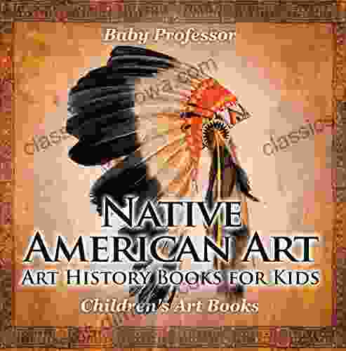 Native American Art Art History For Kids Children S Art