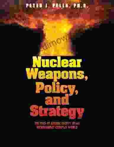 Nuclear Weapons Policy And Strategy: The Uses Of Atomic Energy In An Increasingly Complex World (Our National Conversation)