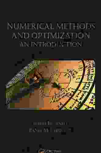 Numerical Methods And Optimization: A Consumer Guide