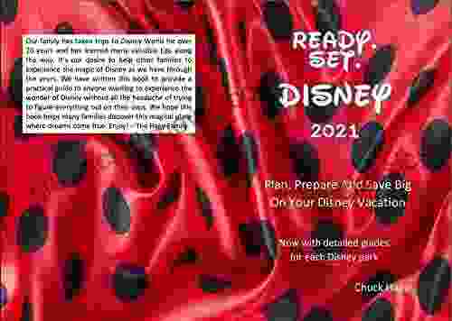 Ready Set Disney: Plan Prepare And Save Big On Your Disney Vacation