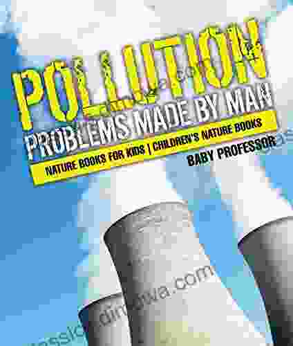 Pollution : Problems Made by Man Nature for Kids Children s Nature