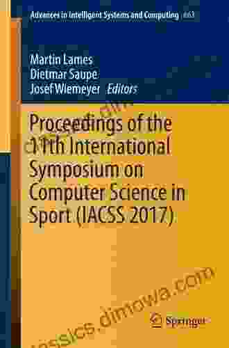 Proceedings Of The 11th International Symposium On Computer Science In Sport (IACSS 2024) (Advances In Intelligent Systems And Computing 663)