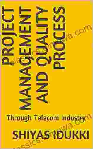 Project Management And Quality Process: Through Telecom Industry