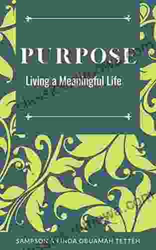 Purpose: Living A Meaningful Life