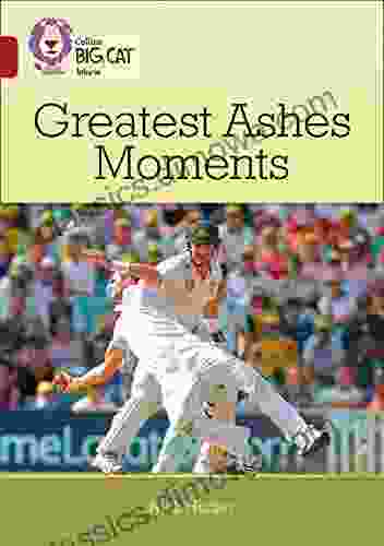 Greatest Ashes Moments: Band 14/Ruby (Collins Big Cat)