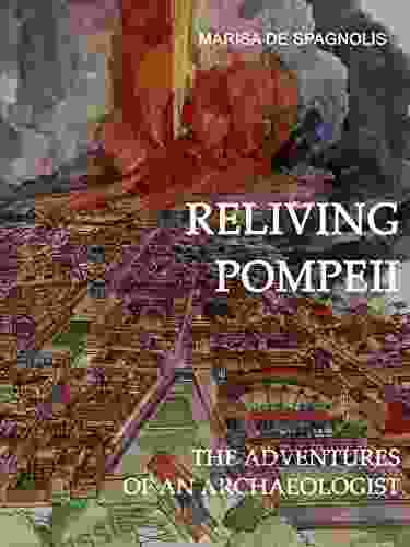 Reliving Pompeii: The Adventures Of An Archaeologist (Archeologia)