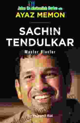 Sachin Tendulkar: Master Blaster Ayaz Memon