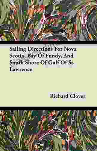 Sailing Directions For Nova Scotia Bay Of Fundy And South Shore Of Gulf Of St Lawrence