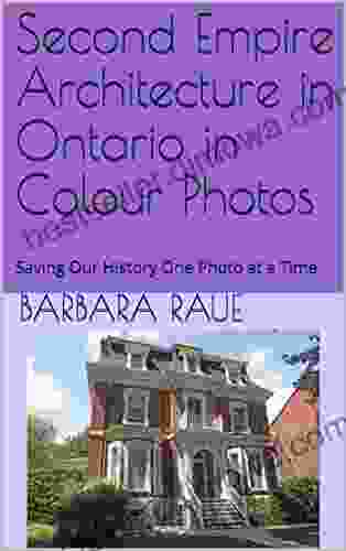 Georgian Architecture In Ontario In Colour Photos: Saving Our History One Photo At A Time (Architectural Styles 5)