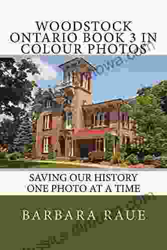 Woodstock Ontario 3 In Colour Photos: Saving Our History One Photo At A Time (Cruising Ontario 127)