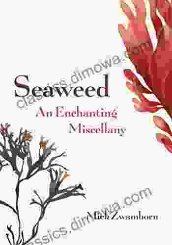 Seaweed An Enchanting Miscellany Miek Zwamborn