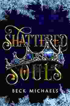 Shattered Souls (Guardians Of The Maiden 3)