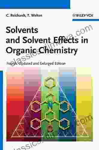 Solvents And Solvent Effects In Organic Chemistry