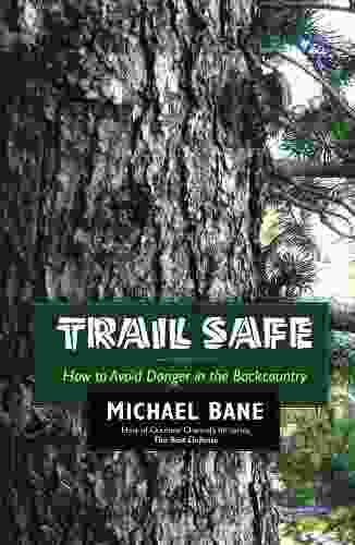 Trail Safe: How To Avoid Danger In The Backcountry