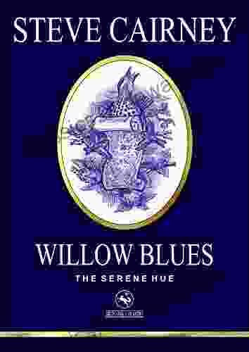 Steve Cairney Willow Blues: The Serene Hue