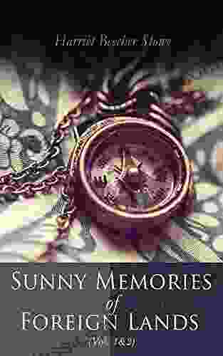 Sunny Memories of Foreign Lands (Vol 1 2): Letters Travel Sketches from Europe