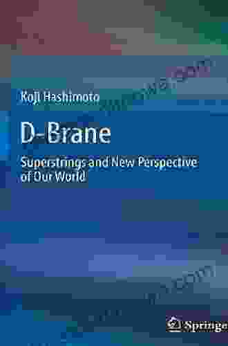 D Brane: Superstrings And New Perspective Of Our World