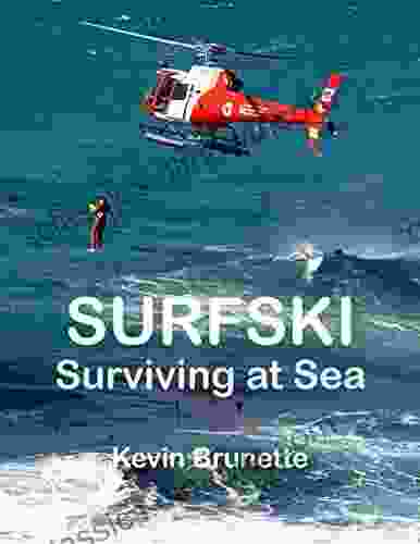 SURFSKI: Surviving At Sea Kevin Brunette