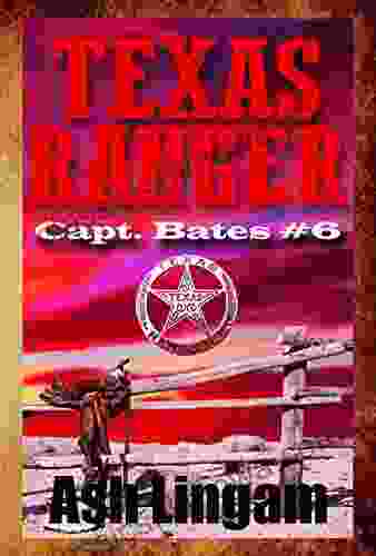 Texas Ranger 6: A Classic Western (Capt Bates)