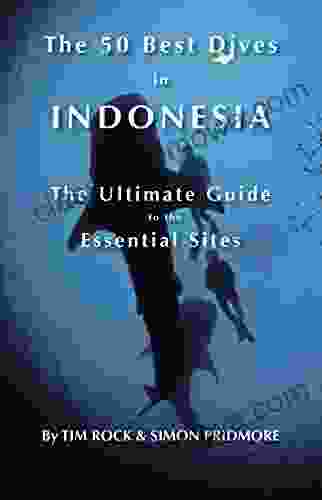 The 50 Best Dives in Indonesia: The Ultimate Guide to the Essential Sites