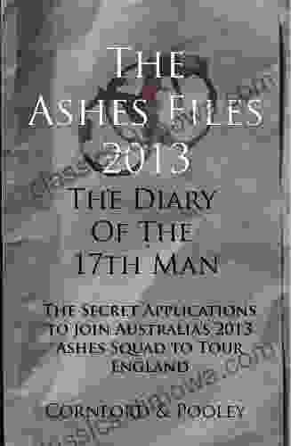 The Ashes Files 2024 (The Diary Of The 17th Man 2)