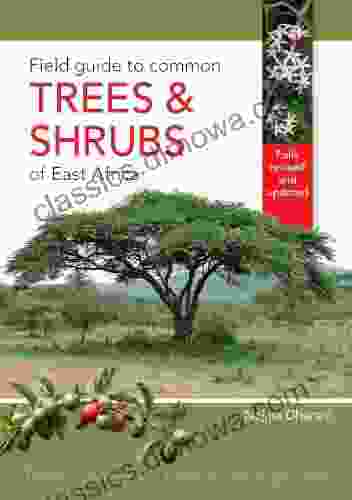 Field Guide to Common Trees Shrubs of East Africa