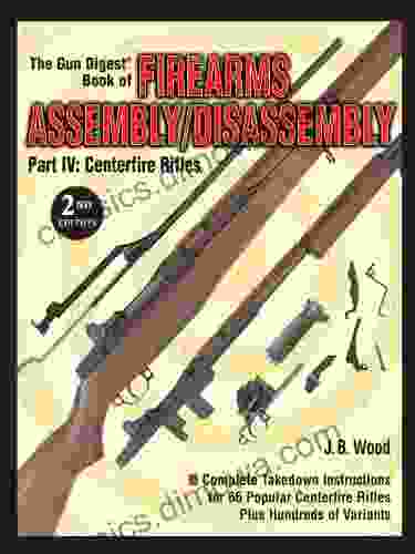 The Gun Digest of Firearms Assembly/Disassembly Part IV Centerfire Rifles