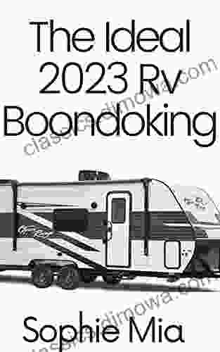 The Ideal 2024 Rv Boondoking: Everything I Wish I Knew Before Full Time RVing Across America