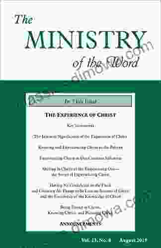 The Ministry of the Word Vol 23 No 8: The Experience of Christ