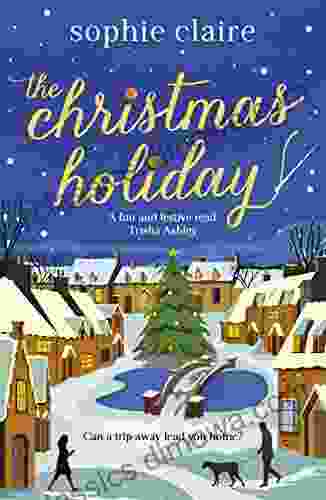 The Christmas Holiday: The perfect heart warming read full of festive magic