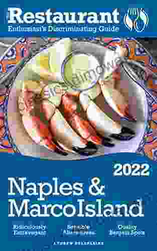 2024 Naples Marco Island: The Restaurant Enthusiast s Discriminating Guide