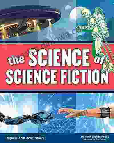 The Science of Science Fiction (Inquire and Investigate)