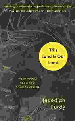 This Land Is Our Land: The Struggle For A New Commonwealth