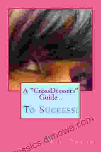 A CrossDressers Guide To Success