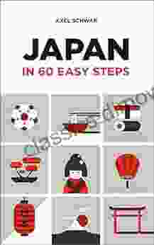 Japan in 60 Easy Steps: The compact and comprehensive travel guide with expert tips (Japan Travel Guide 2)