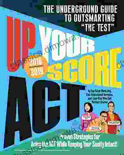 Up Your Score: ACT 2024 Edition: The Underground Guide to Outsmarting The Test