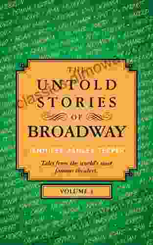 The Untold Stories of Broadway Volume 3