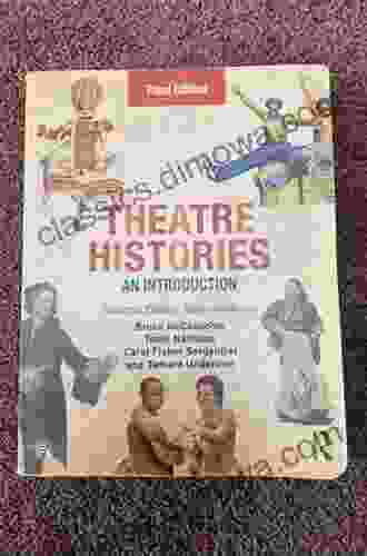 Theatre Histories: An Introduction Tobin Nellhaus