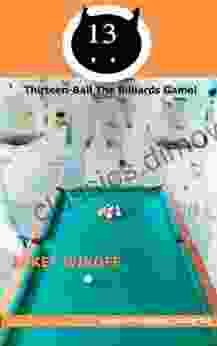 Thirteen Ball The Billiards Game (Games For Better Living 4)