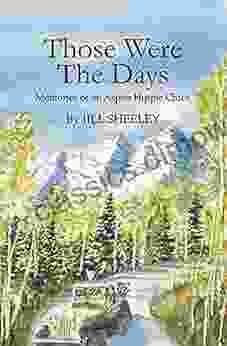 Those Were the Days: Memories of an Aspen Hippie Chick