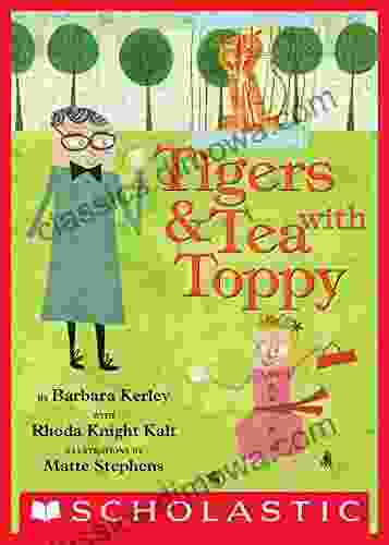 Tigers Tea With Toppy Barbara Kerley