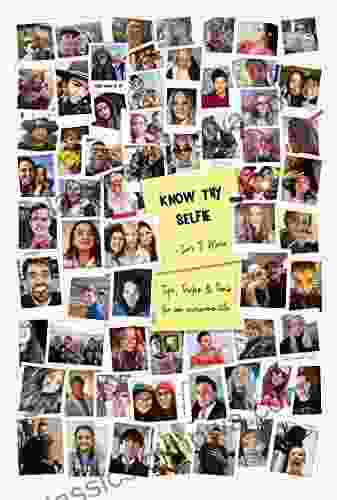 Know Thy Selfie: Tips Tricks Tools For An Awesome Life