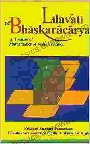 Lilavati of Bhaskracarya: A Treatise of Mathematics of Vedic Tradition