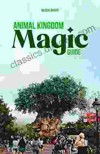 Animal Kingdom Magic Guide: All the secrets and tips for your next trip to the Magic Kingdom (Orlando Magic Guides)