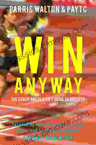 Win Anyway: The Official Coach And Player S Guide