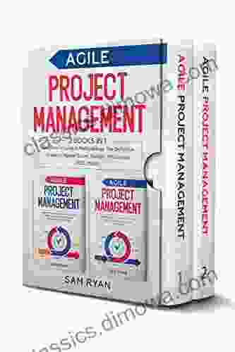 Agile Project Management: 2 In 1: Beginner S Guide Methodology The Definitive Guide To Master Scrum Kanban XP Crystal FDD DSDM