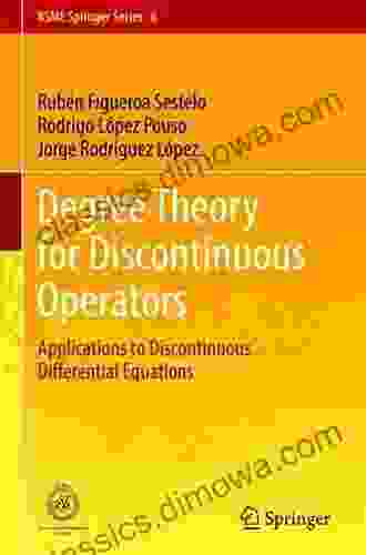 Degree Theory For Discontinuous Operators: Applications To Discontinuous Differential Equations (RSME Springer 6)