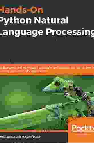 Hands On Natural Language Processing With PyTorch 1 X: Build Smart AI Driven Linguistic Applications Using Deep Learning And NLP Techniques