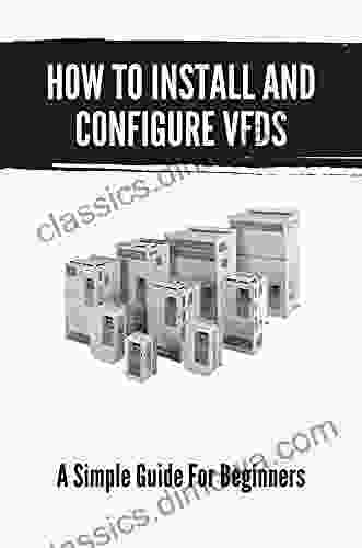 How To Install And Configure VFDs: A Simple Guide For Beginners: Theory Of Electric