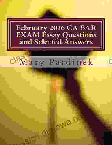 February 2024 CA BAR EXAM Essay Questions And Selected Answers: BAR EXAM Essay Questions And Selected Answers (CA Bar Exams 14)